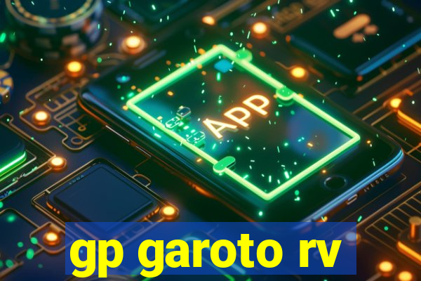 gp garoto rv